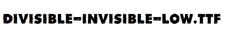 Divisible-Invisible-Low.ttf