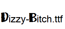 Dizzy-Bitch.ttf