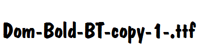 Dom-Bold-BT-copy-1-.ttf