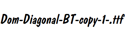Dom-Diagonal-BT-copy-1-.ttf