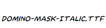 Domino-Mask-Italic.ttf