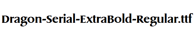 Dragon-Serial-ExtraBold-Regular.ttf