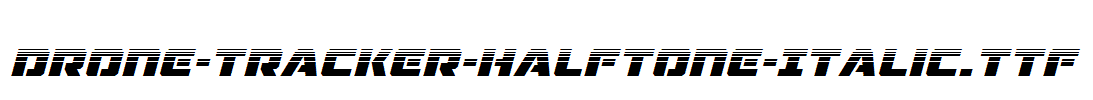 Drone-Tracker-Halftone-Italic.ttf