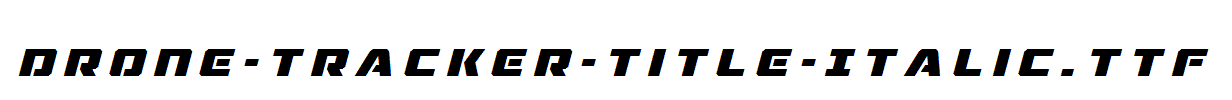 Drone-Tracker-Title-Italic.ttf