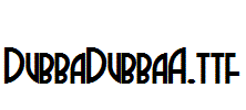 DubbaDubbaA.ttf