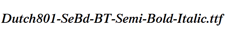Dutch801-SeBd-BT-Semi-Bold-Italic.ttf