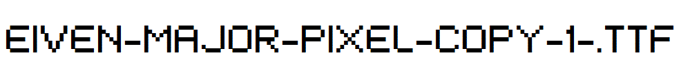 EIVEN-MAJOR-Pixel-copy-1-.ttf
