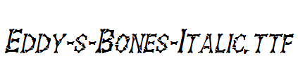 Eddy-s-Bones-Italic.ttf