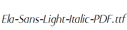 Ela-Sans-Light-Italic-PDF.ttf
