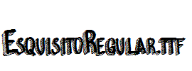 EsquisitoRegular.ttf