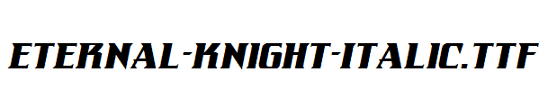 Eternal-Knight-Italic.ttf