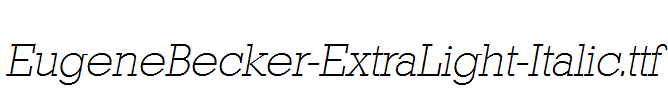 EugeneBecker-ExtraLight-Italic.ttf