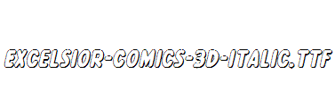 Excelsior-Comics-3D-Italic.ttf