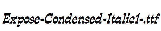 Expose-Condensed-Italic1-.ttf