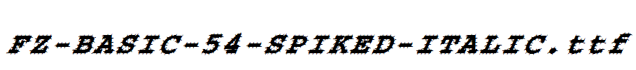 FZ-BASIC-54-SPIKED-ITALIC.ttf