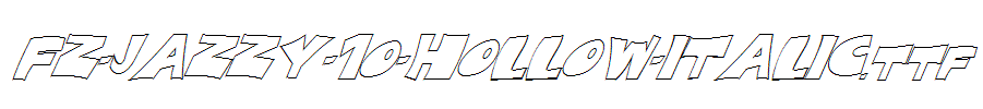 FZ-JAZZY-10-HOLLOW-ITALIC.ttf