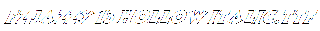 FZ-JAZZY-13-HOLLOW-ITALIC.ttf