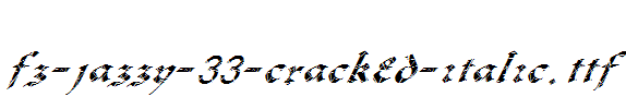 FZ-JAZZY-33-CRACKED-ITALIC.ttf