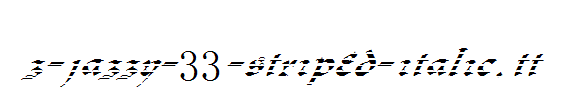 FZ-JAZZY-33-STRIPED-ITALIC.ttf