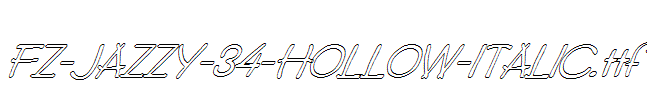 FZ-JAZZY-34-HOLLOW-ITALIC.ttf