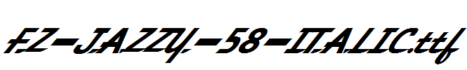 FZ-JAZZY-58-ITALIC.ttf