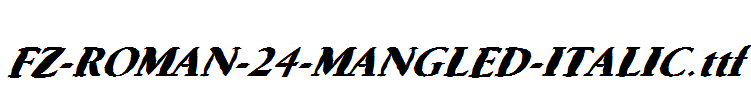 FZ-ROMAN-24-MANGLED-ITALIC.ttf