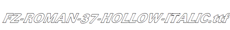 FZ-ROMAN-37-HOLLOW-ITALIC.ttf