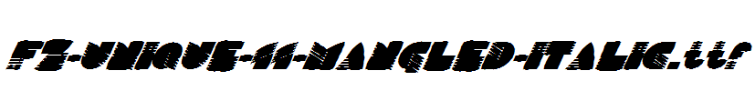 FZ-UNIQUE-11-MANGLED-ITALIC.ttf