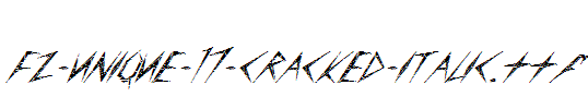 FZ-UNIQUE-17-CRACKED-ITALIC.ttf