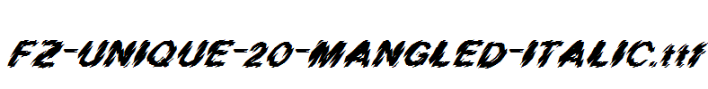 FZ-UNIQUE-20-MANGLED-ITALIC.ttf