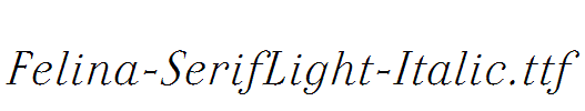 Felina-SerifLight-Italic.ttf