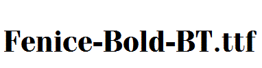 Fenice-Bold-BT.ttf