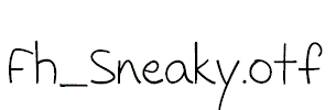 Fh_Sneaky.otf