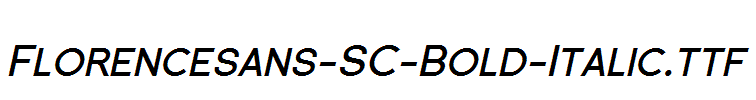 倾斜字体Florencesans-SC-Bold-Italic.ttf