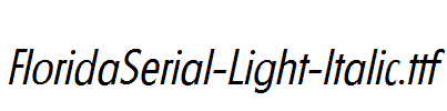 FloridaSerial-Light-Italic.ttf