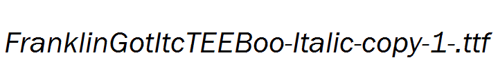 FranklinGotItcTEEBoo-Italic-copy-1-.ttf