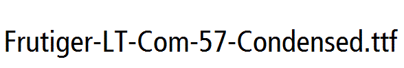 Frutiger-LT-Com-57-Condensed.ttf