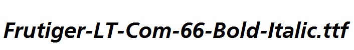 Frutiger-LT-Com-66-Bold-Italic.ttf