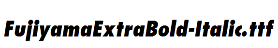 FujiyamaExtraBold-Italic.ttf