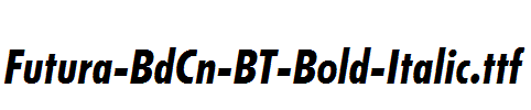 Futura-BdCn-BT-Bold-Italic.ttf