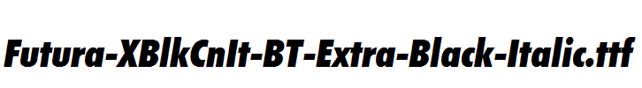 Futura-XBlkCnIt-BT-Extra-Black-Italic.ttf