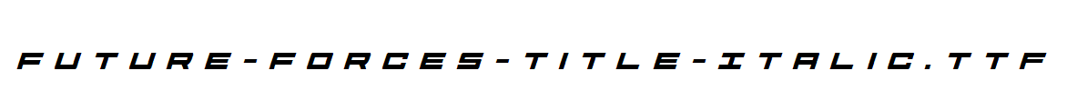 Future-Forces-Title-Italic.ttf