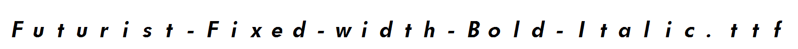 Futurist-Fixed-width-Bold-Italic.ttf