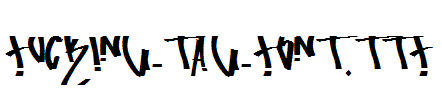 fucking-tag-font.ttf