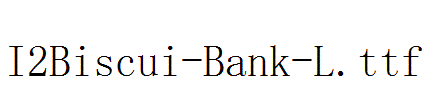 I2Biscui-Bank-L.ttf