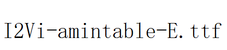 I2Vi-amintable-E.ttf