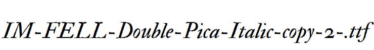 IM-FELL-Double-Pica-Italic-copy-2-.ttf