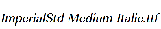 ImperialStd-Medium-Italic.ttf