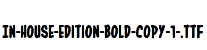 In-House-Edition-Bold-copy-1-.ttf