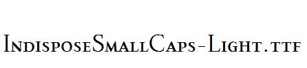 IndisposeSmallCaps-Light.ttf